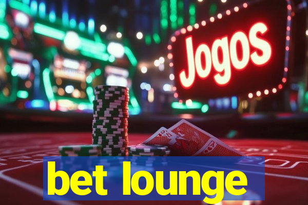 bet lounge