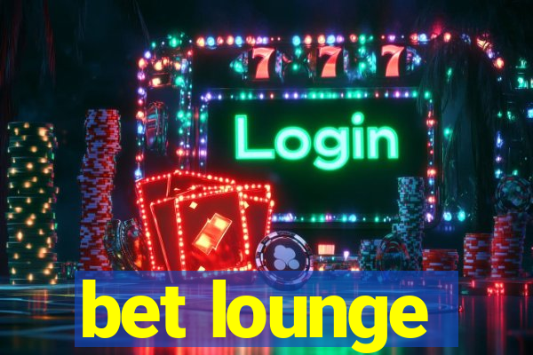 bet lounge