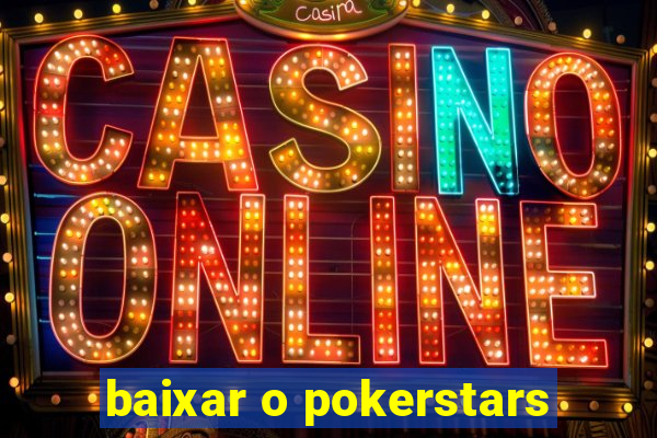 baixar o pokerstars