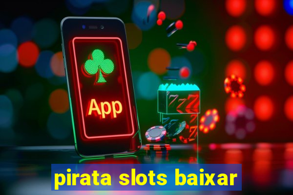 pirata slots baixar