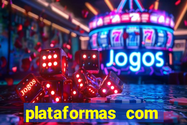 plataformas com jogo do tigre