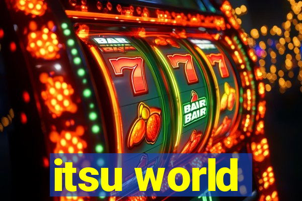 itsu world