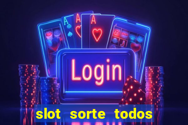 slot sorte todos os dias