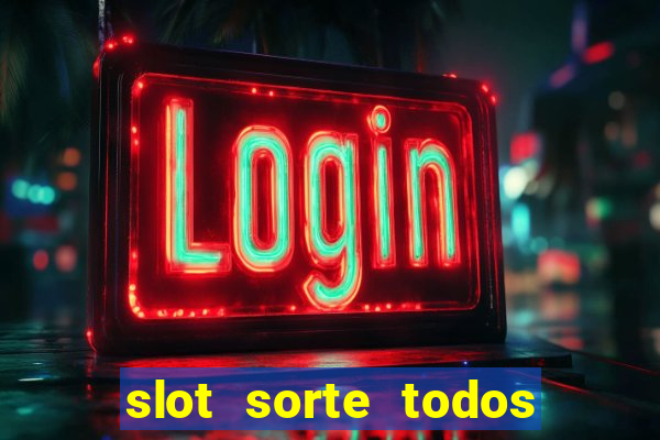 slot sorte todos os dias