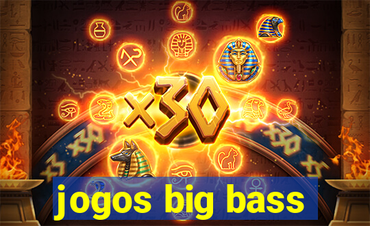 jogos big bass