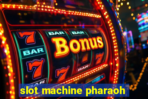 slot machine pharaoh