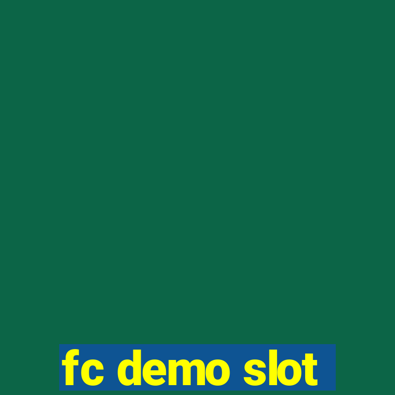 fc demo slot