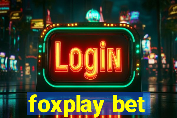 foxplay bet