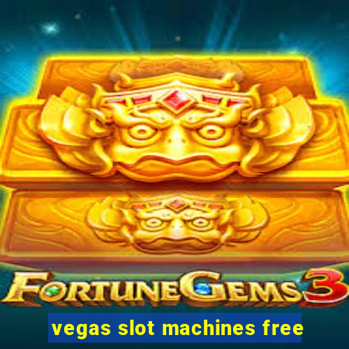 vegas slot machines free