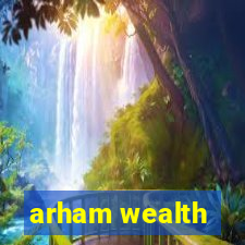 arham wealth