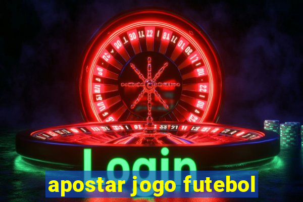 apostar jogo futebol