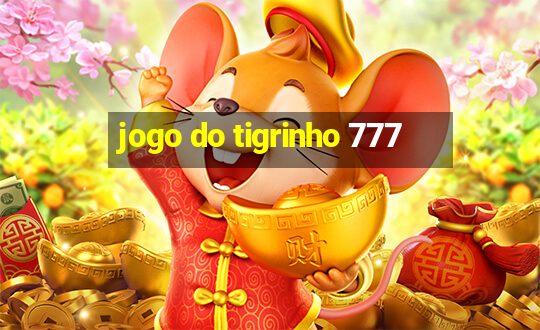 jogo do tigrinho 777