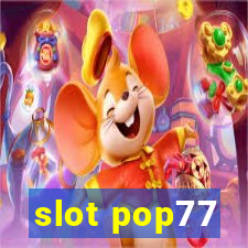 slot pop77