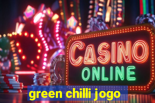 green chilli jogo