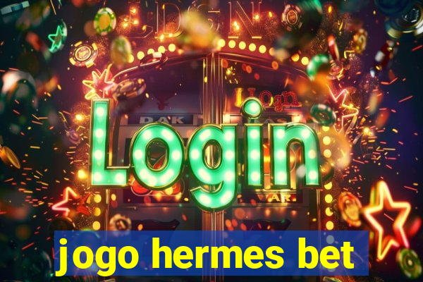 jogo hermes bet