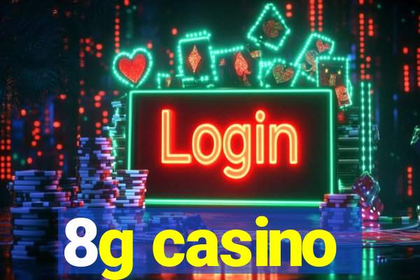 8g casino