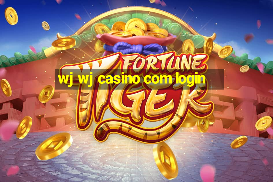 wj wj casino com login