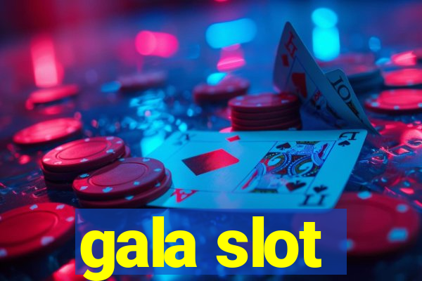 gala slot