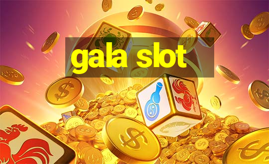 gala slot