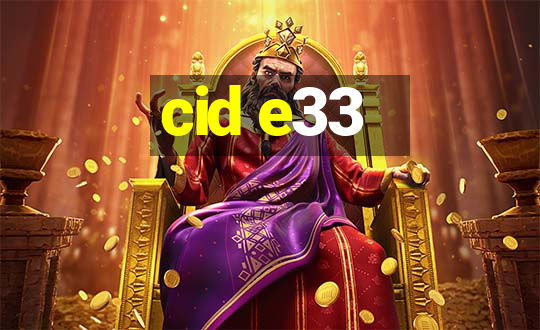 cid e33