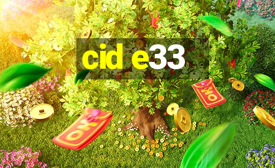 cid e33