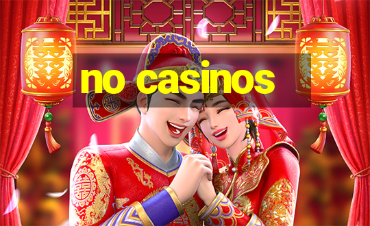 no casinos