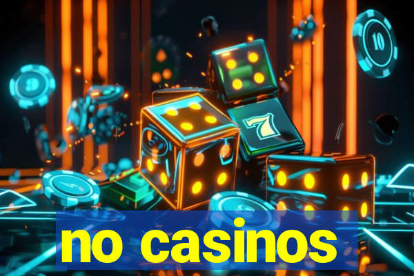 no casinos