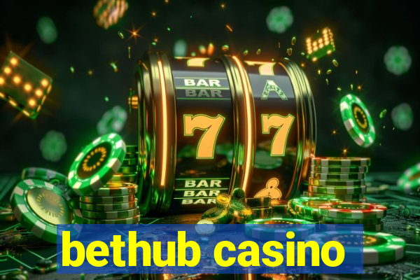 bethub casino