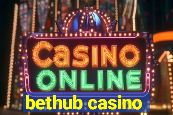 bethub casino