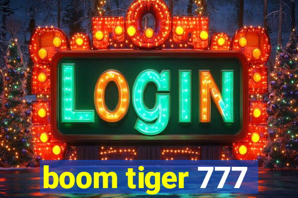 boom tiger 777