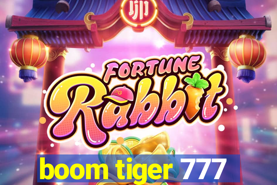 boom tiger 777