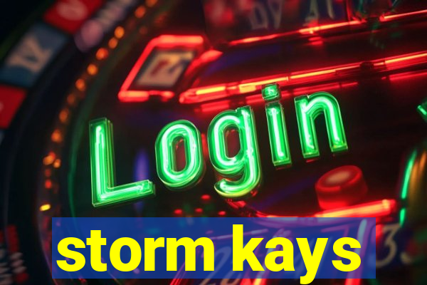 storm kays