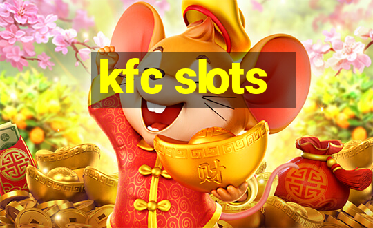 kfc slots