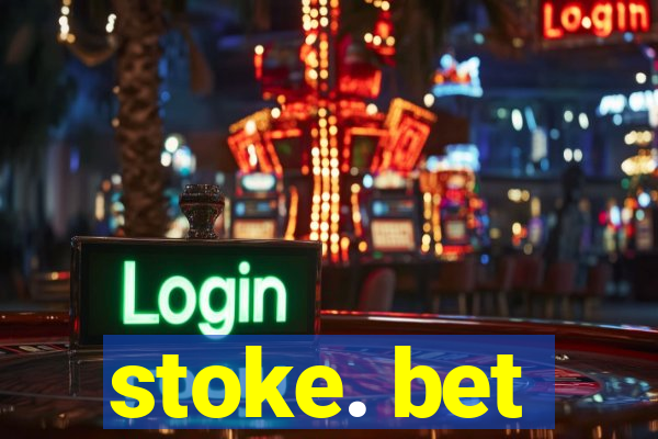 stoke. bet