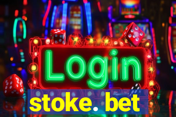 stoke. bet