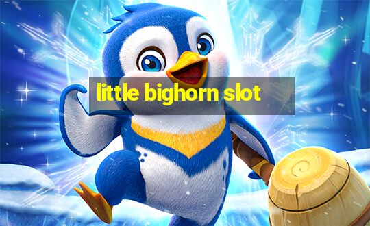 little bighorn slot