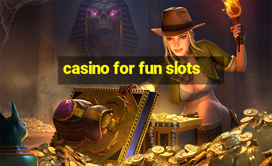 casino for fun slots