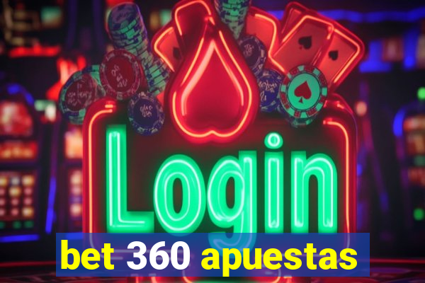 bet 360 apuestas