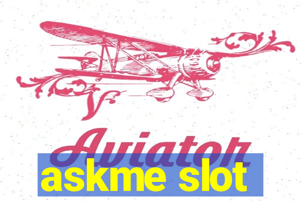 askme slot