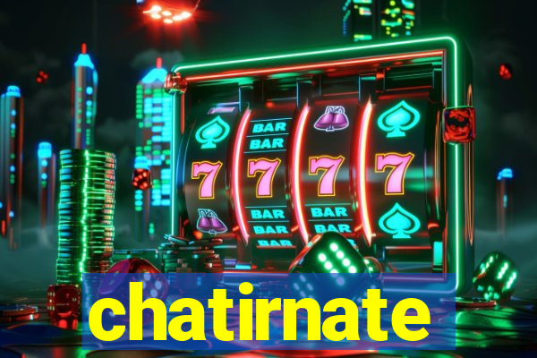 chatirnate