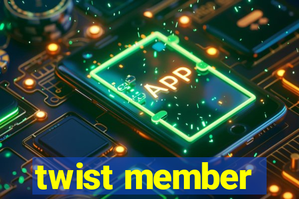 twist member