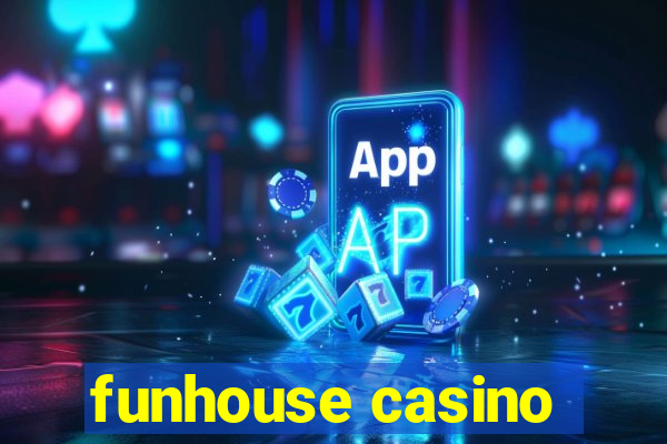 funhouse casino