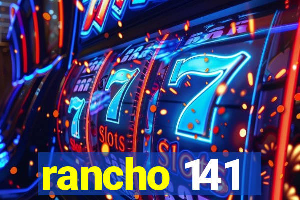 rancho 141