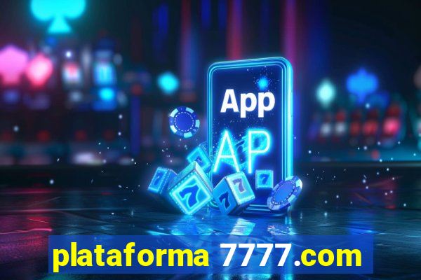 plataforma 7777.com