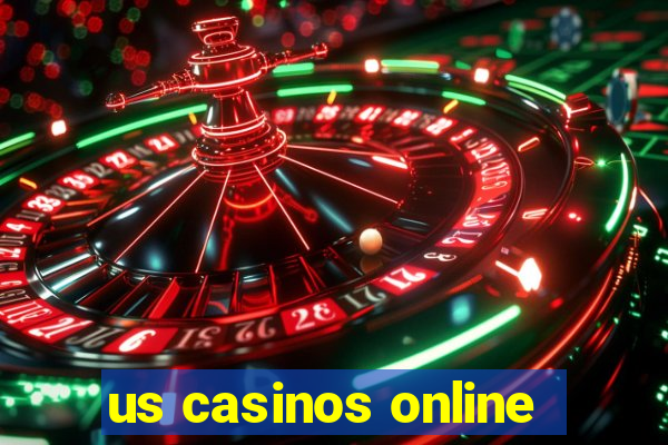 us casinos online