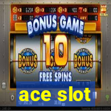 ace slot