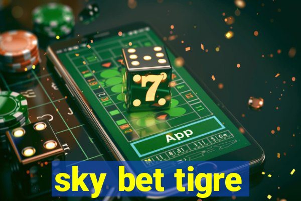 sky bet tigre