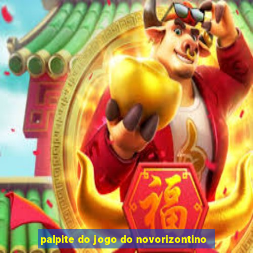 palpite do jogo do novorizontino