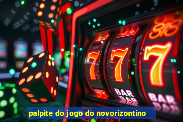 palpite do jogo do novorizontino