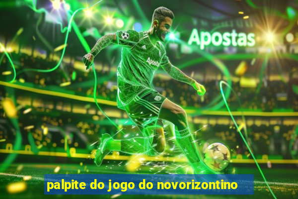 palpite do jogo do novorizontino